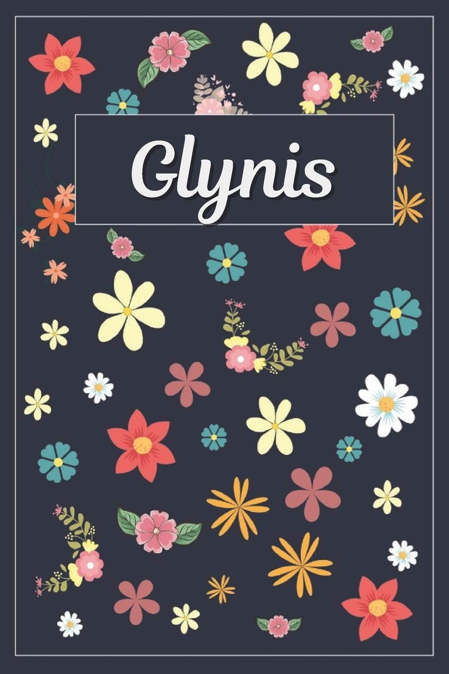 Glynis: Lined Writing Notebook with Personalized Name | 120 Pages | 6x9 | Flowers Hobbies & Crafts