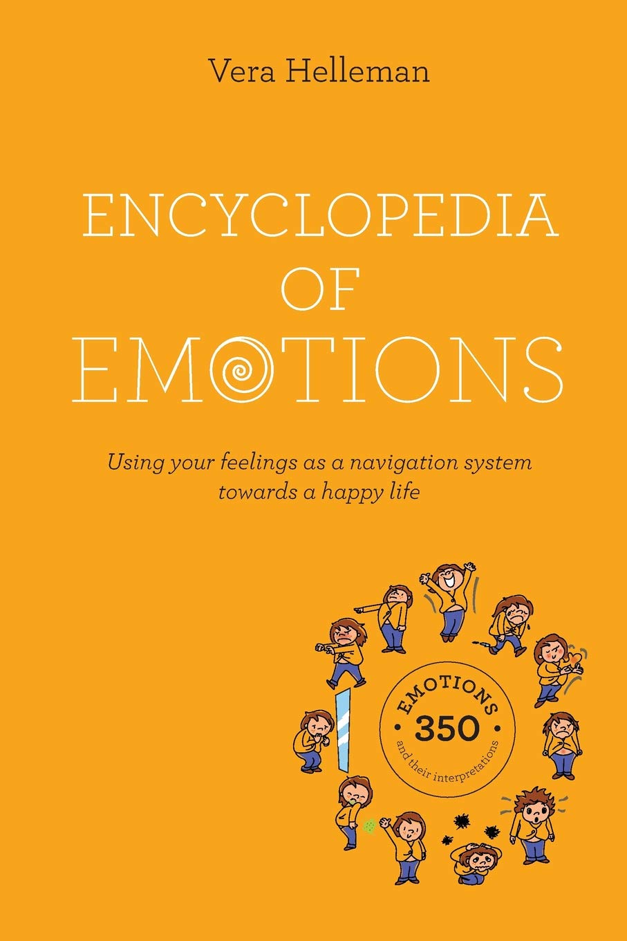 Encyclopedia of emotions: Using your feelings as a navigation system towards a happy life book