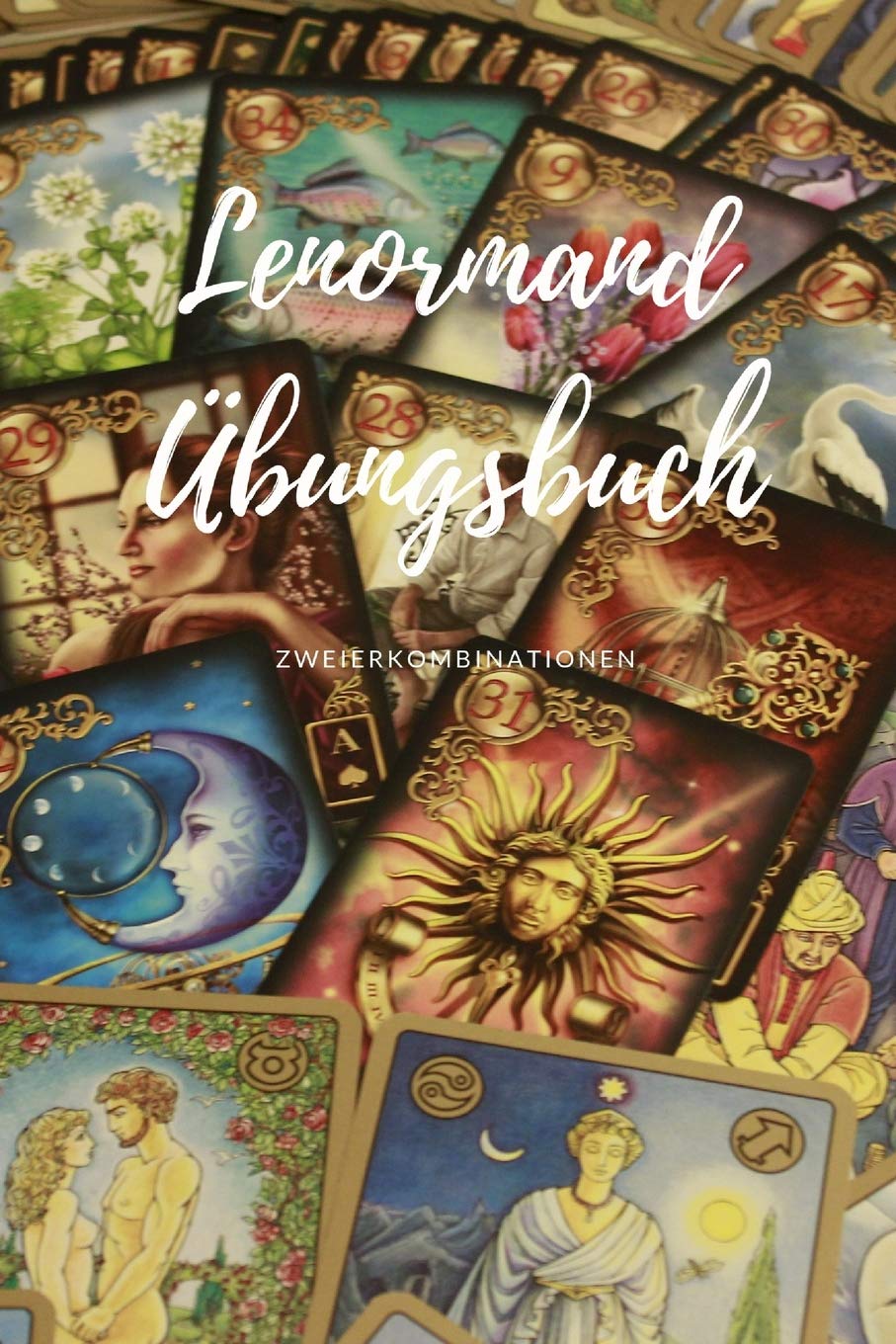 Lenormand Übungsbuch: Zweierkombinationen Religion & Esotericism