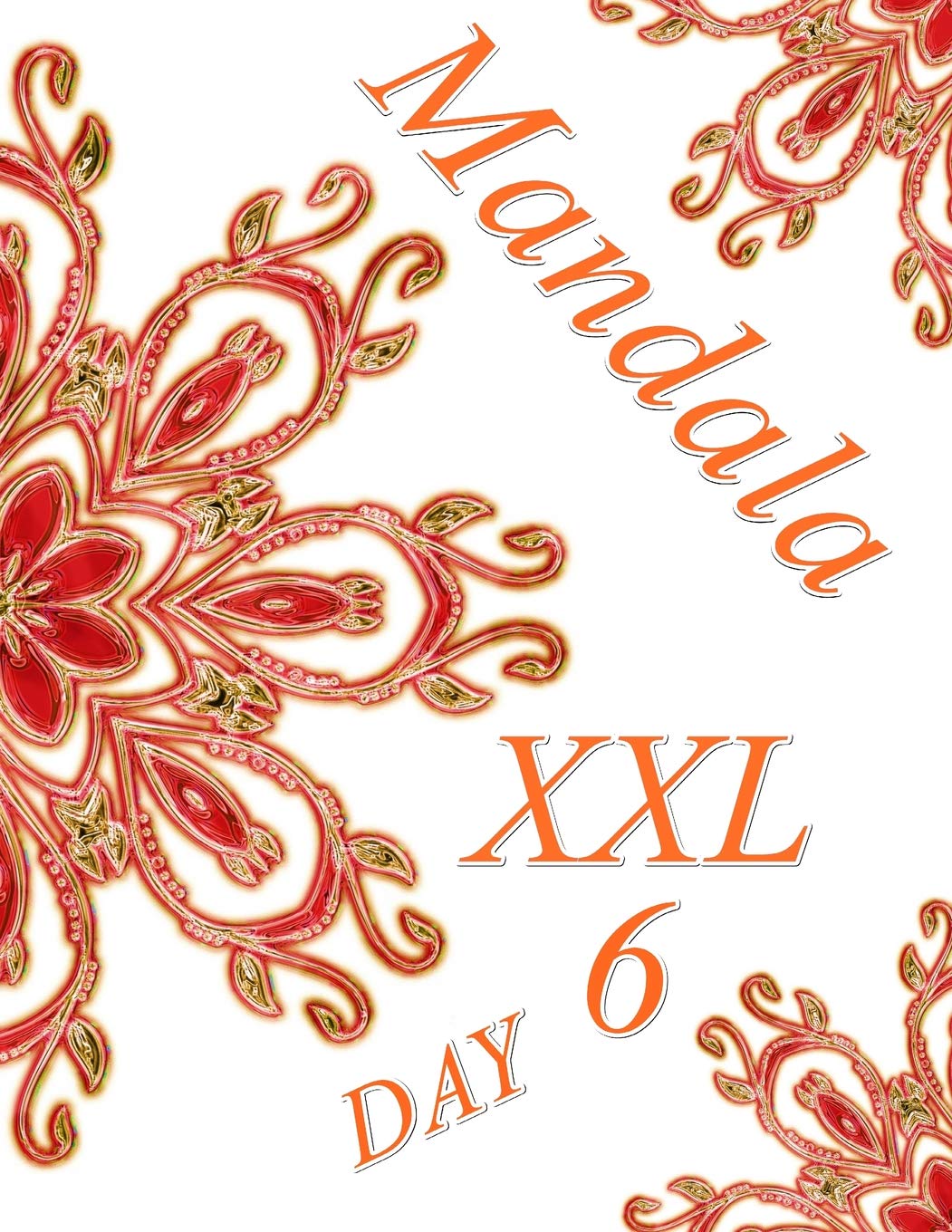 Mandala DAY XXL 6: Coloring Book (Adult Coloring Book for Relax) Hobbies & Crafts