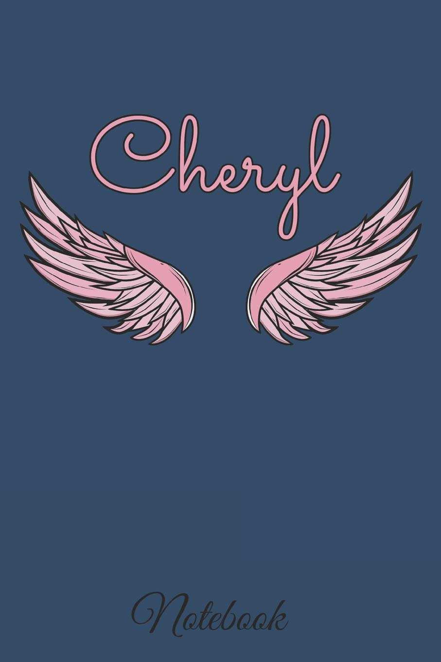 Cheryl Notebook: A beautiful personalized angel wings soft cover notebook with 100 lined pages in 6x9 inch format. | Personal Diary | Personalized Journal | Customized Journal Essays & Short Stories
