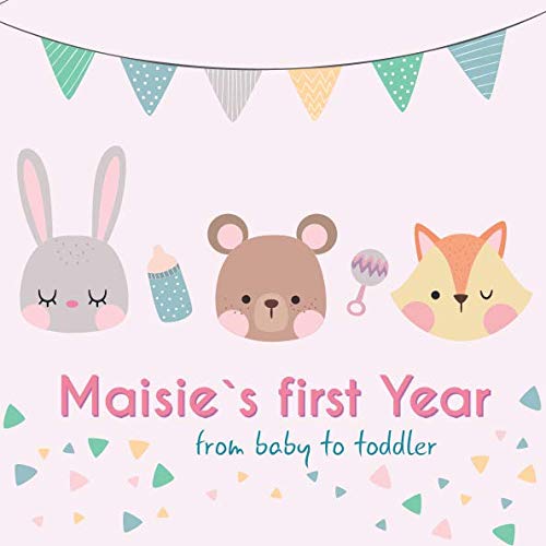 Maisie`s first year - from baby to toddler: Baby Memory Book Parents & Children