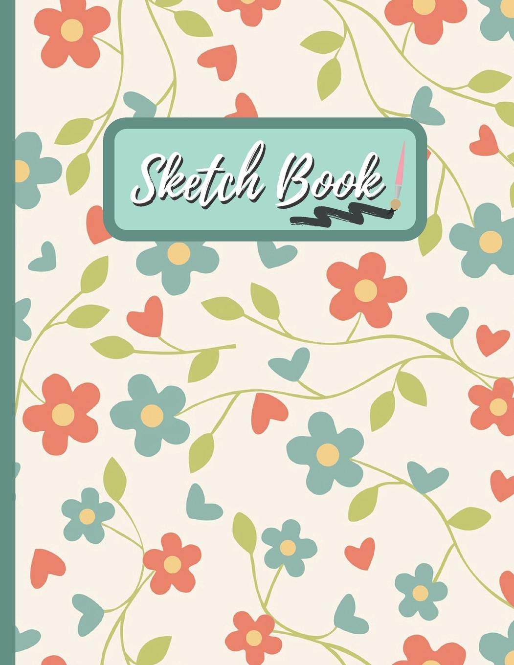 SKETCH BOOK: 8.5" X 11" Cute flower Sketchbook to Draw in. Large Journal/Notebook. 100 Blank Pages Perfect for Drawing and Sketching. Creative Birthday Gift. Workbook and Handbook. Non-fiction