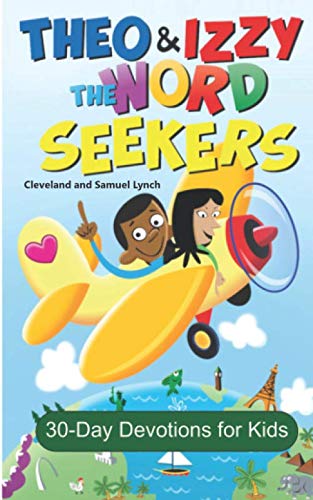 Theo and Izzy the Word Seekers: I Am: 30-Day Devotions for Kids Non-fiction