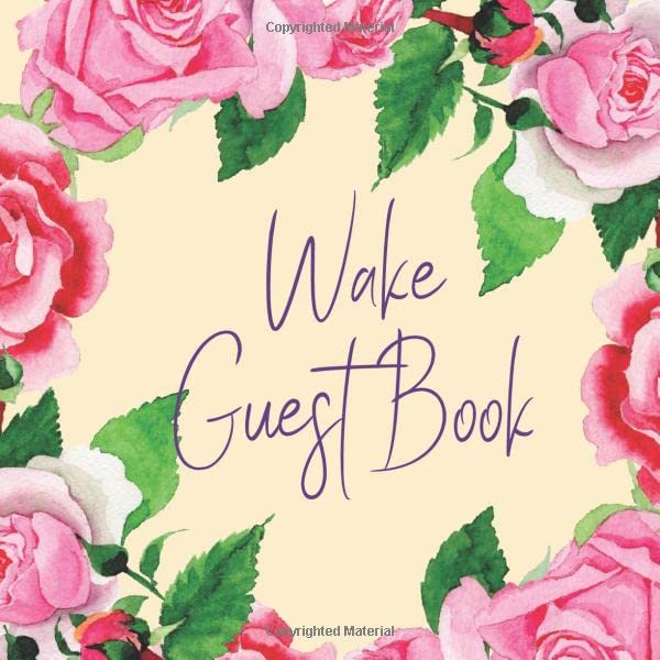 Wake Guest Book: Cream Floral Memorial Service/Celebration Life/Condolence Memoriam Remembered Remembrance/Sympathy/Bereavement/Loving Memory/Registry ... Address Line-Thought Message Memories Comment book