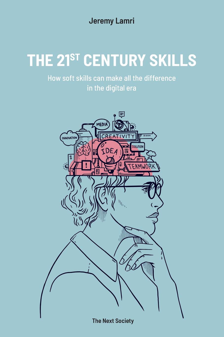 The 21st Century Skills: How soft skills can make the difference in the digital era Study Guides