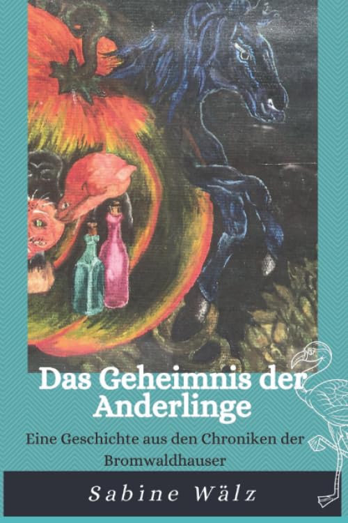 Das Geheimnis der Anderlinge: Eine Geschichte aus den Chroniken der Bromwaldhauser Humour & Satire