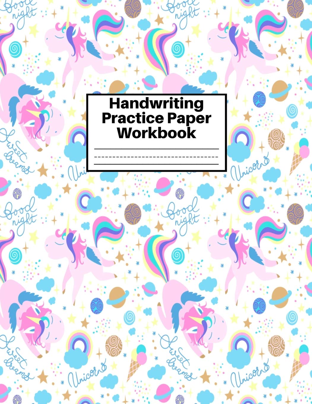 Handwriting Practice Paper Workbook: Cute Unicorn Matte Cover Large 8.5 x 11 Blank Lined Sheets Journal Notebook for Writing Improvement Exercises - ... 2nd, 3rd and 4th) and Adults ~ Design Code BW Books