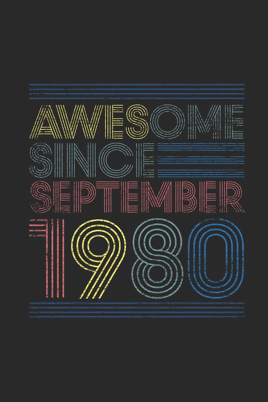 Awesome Since September 1980: Dotted Bullet Journal (6 X 9 -120 Pages) for Birthday Gift Idea Essays & Short Stories