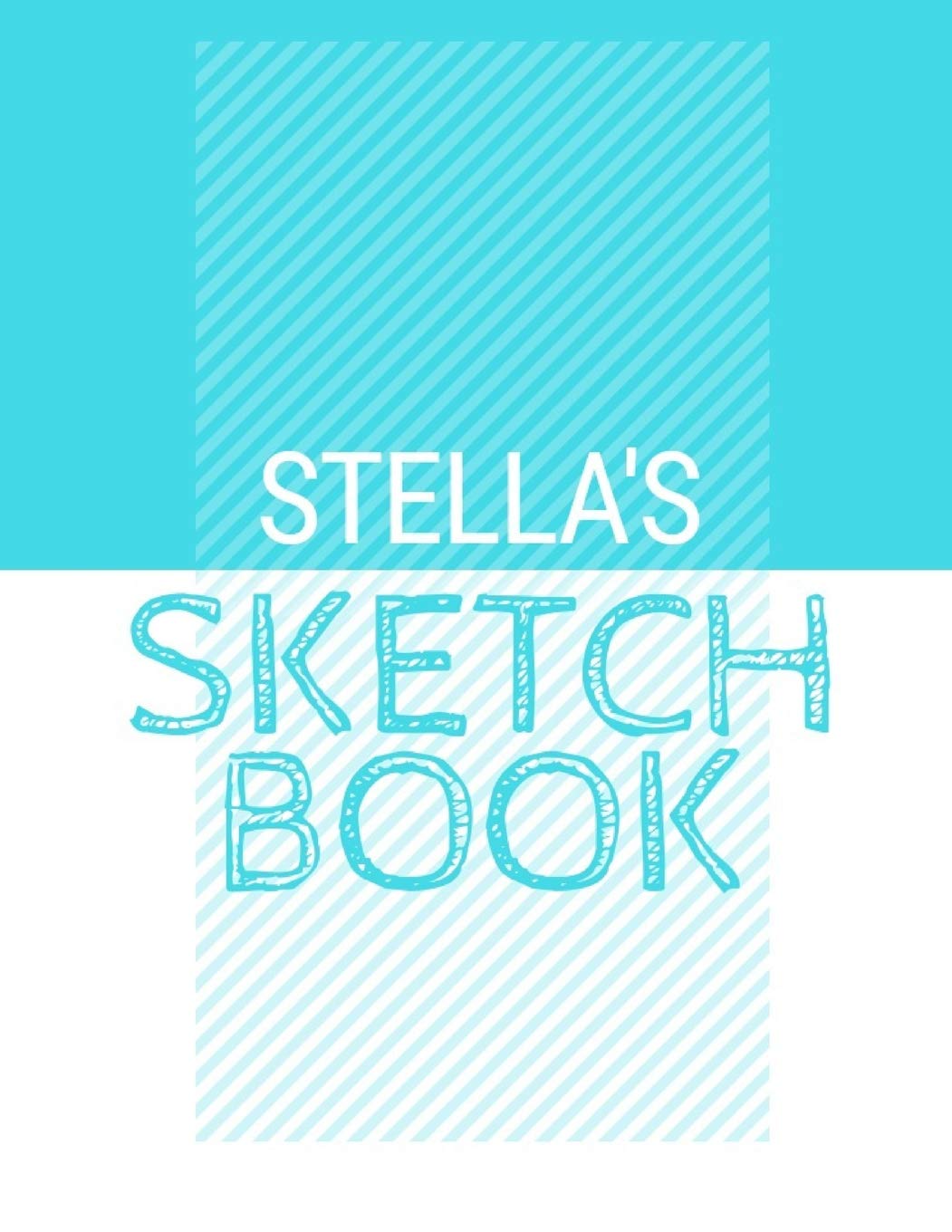 Stella's Sketchbook: Personalized blue sketchbook with name: 120 Pages Non-fiction