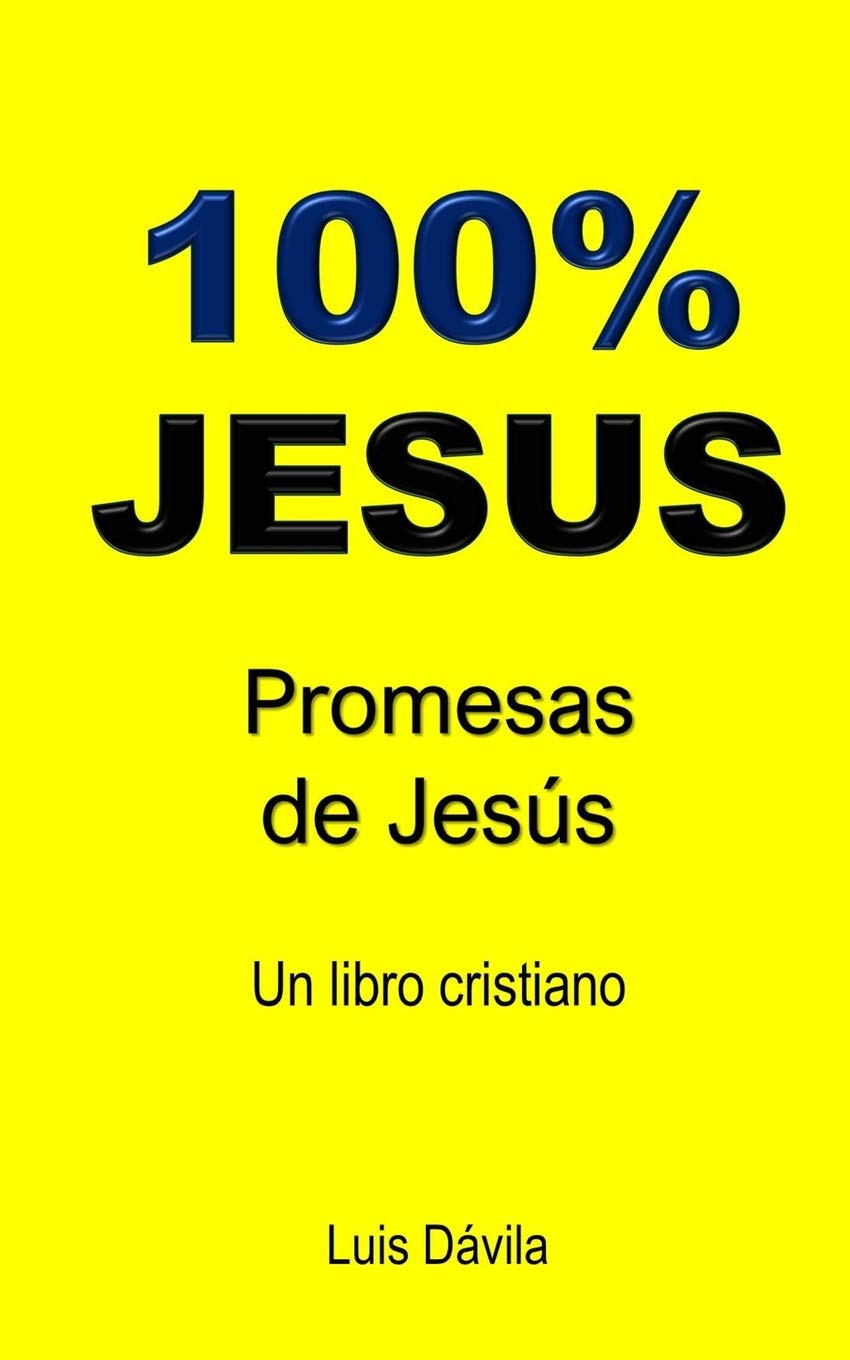 100% JESUS: Promesas de Jesús (Un libro cristiano, Band 6) Social Sciences