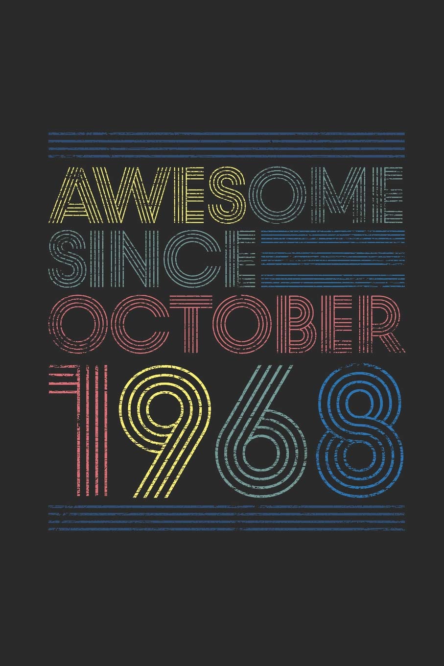 Awesome Since October 1968: Blank Lined Notebook / Journal (6 X 9 -120 Pages) – October Birthday Gift Idea Essays & Short Stories