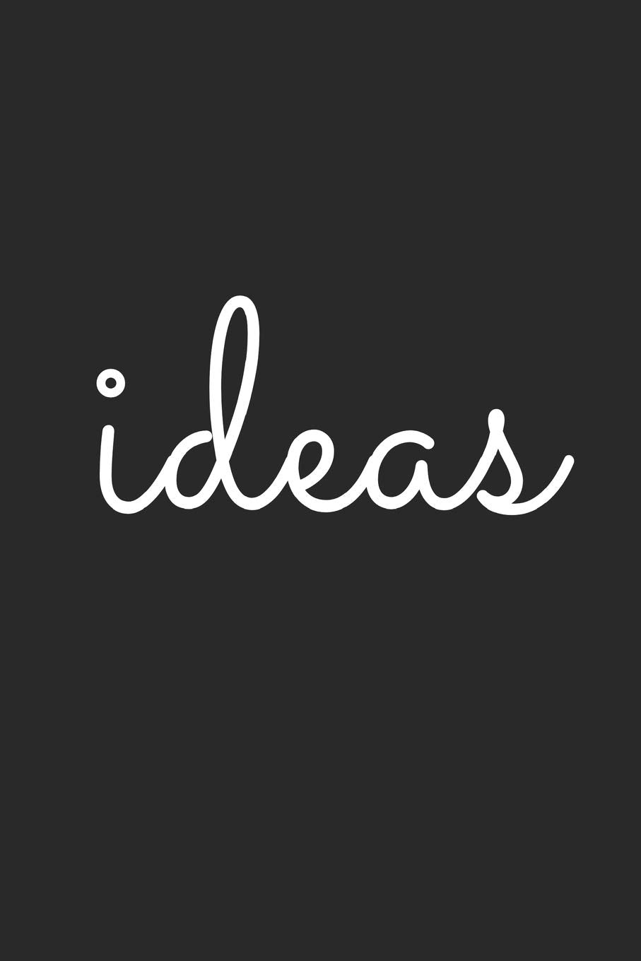IDEAS: Blank Lined Composition Notebook/Journal, 120 Page, Glossy Finish Quote Cover, 6x9 Business, Finance & Career