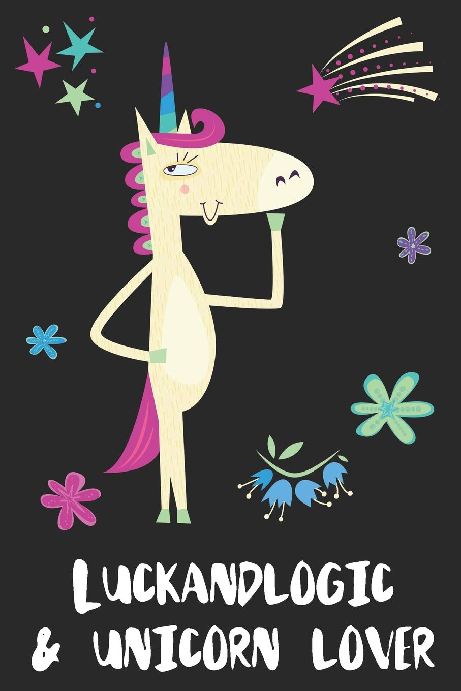Luckandlogic & Unicorn Lover: Blank Lined Notebook Journal Gift Idea Books