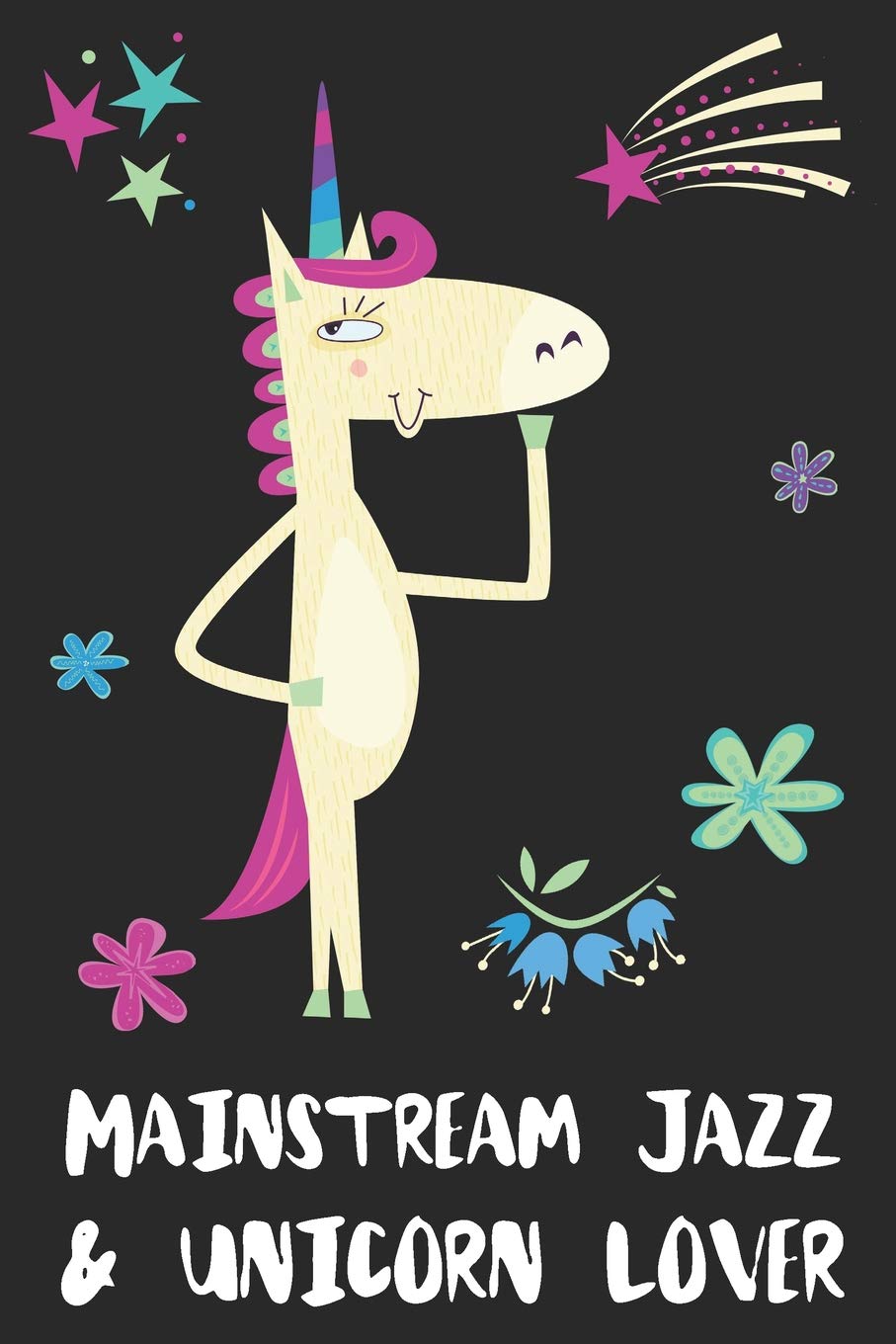 Mainstream Jazz & Unicorn Lover: Blank Lined Notebook Journal Gift Idea Books