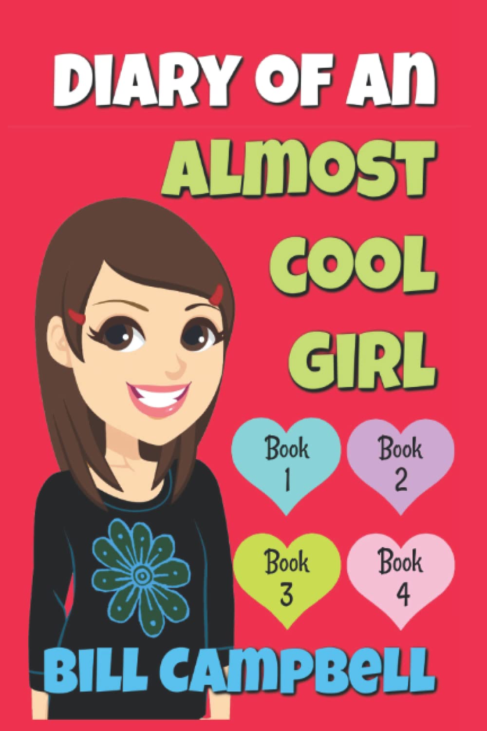 Diary of an Almost Cool Girl - Books 1, 2, 3 and 4: Books for Girls Fiction