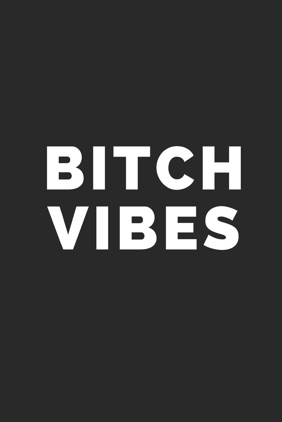 BITCH VIBES: Blank Lined Composition Notebook/Journal, 120 Page, Black Glossy Finish Quote Cover, 6x9 Books