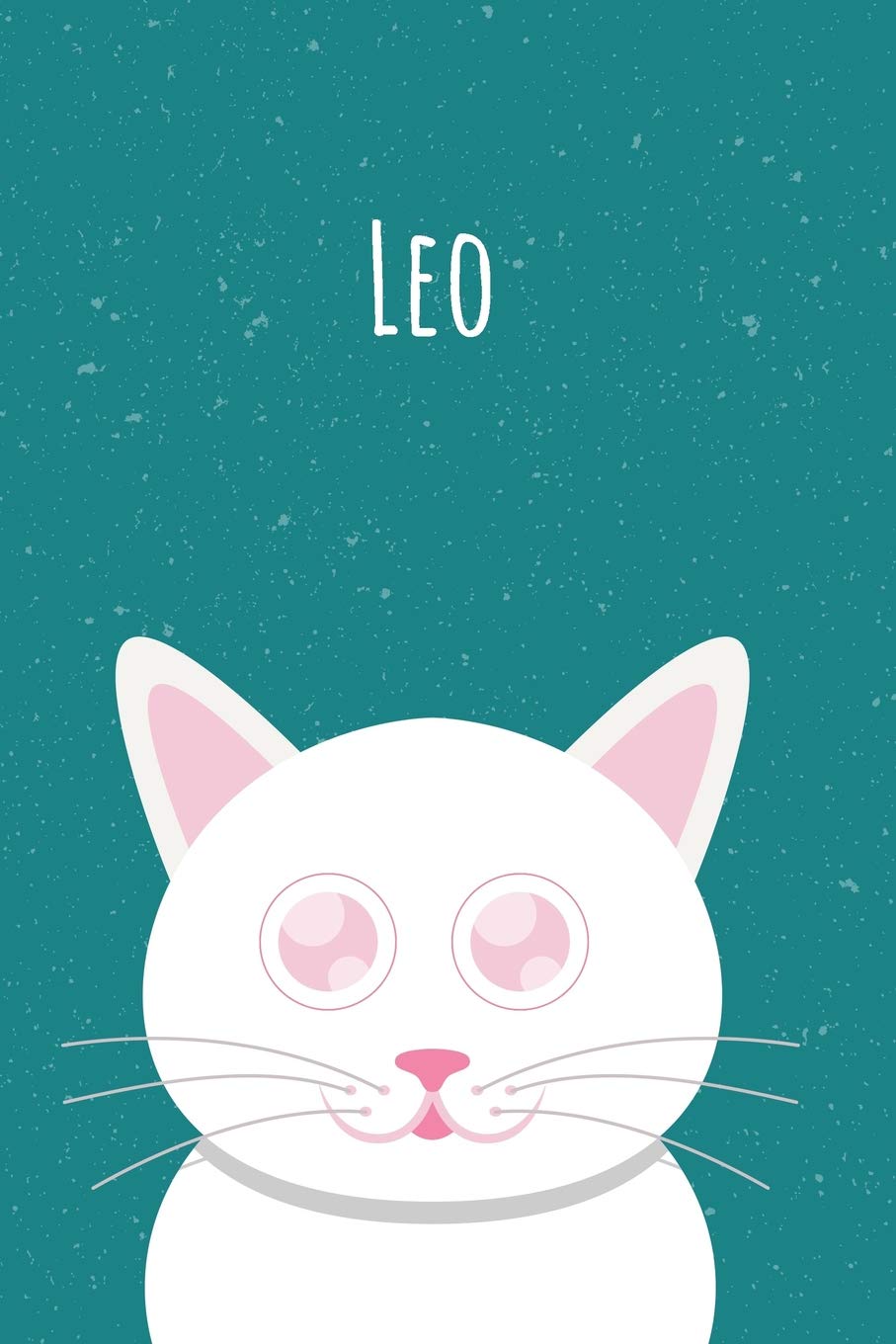 Leo: Dein persönliches Notizbuch, damit jeder gleich deinen Namen Weiß - Das einzigartige Kinderbuch - Jugendbuch - Kritzelheft - Schreibheft oder ... - Tolles Erinnerungsbuch im Katzen Design Parents & Children
