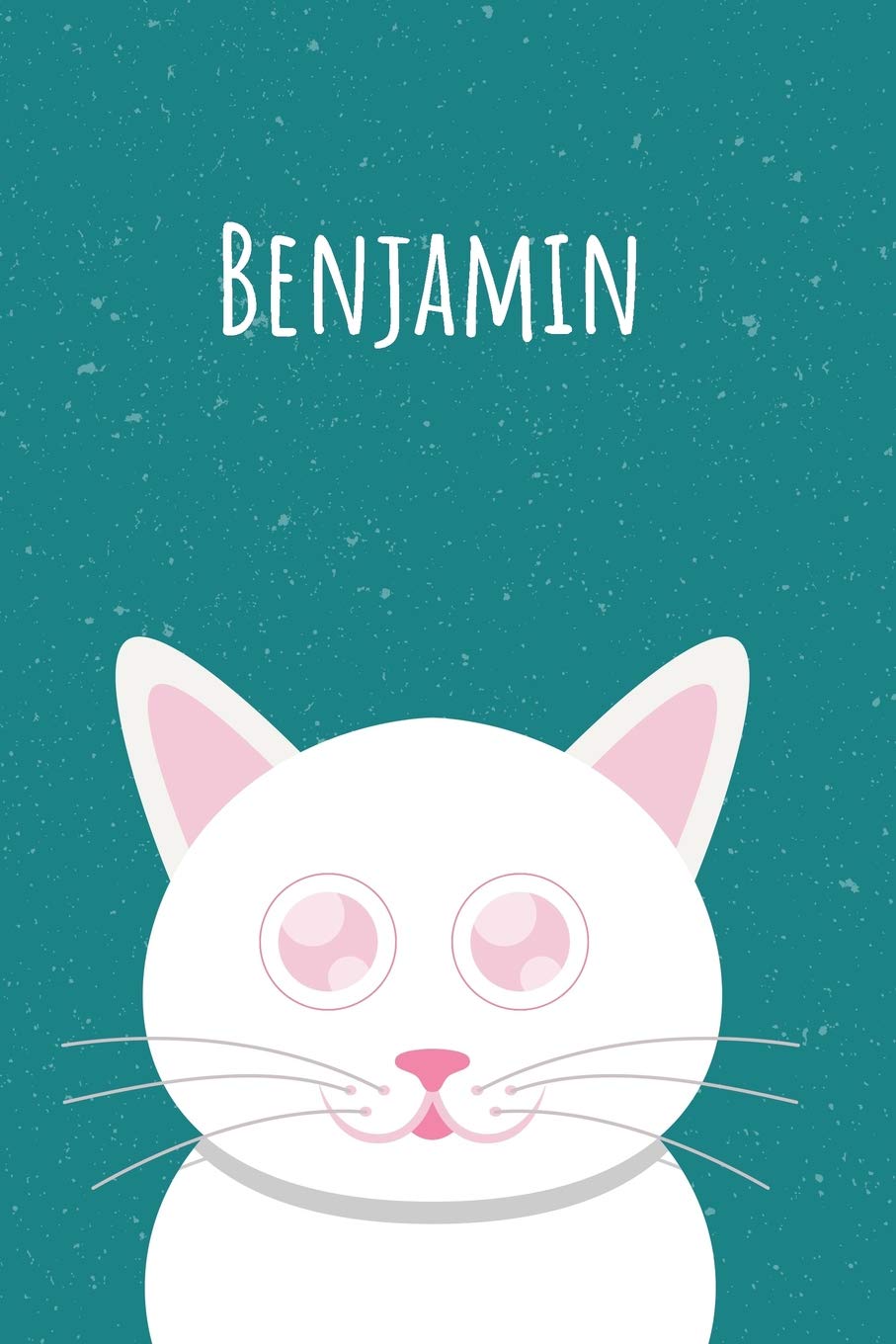 Benjamin: Dein persönliches Notizbuch, damit jeder gleich deinen Namen Weiß - Das einzigartige Kinderbuch - Jugendbuch - Kritzelheft - Schreibheft ... - Tolles Erinnerungsbuch im Katzen Design Parents & Children