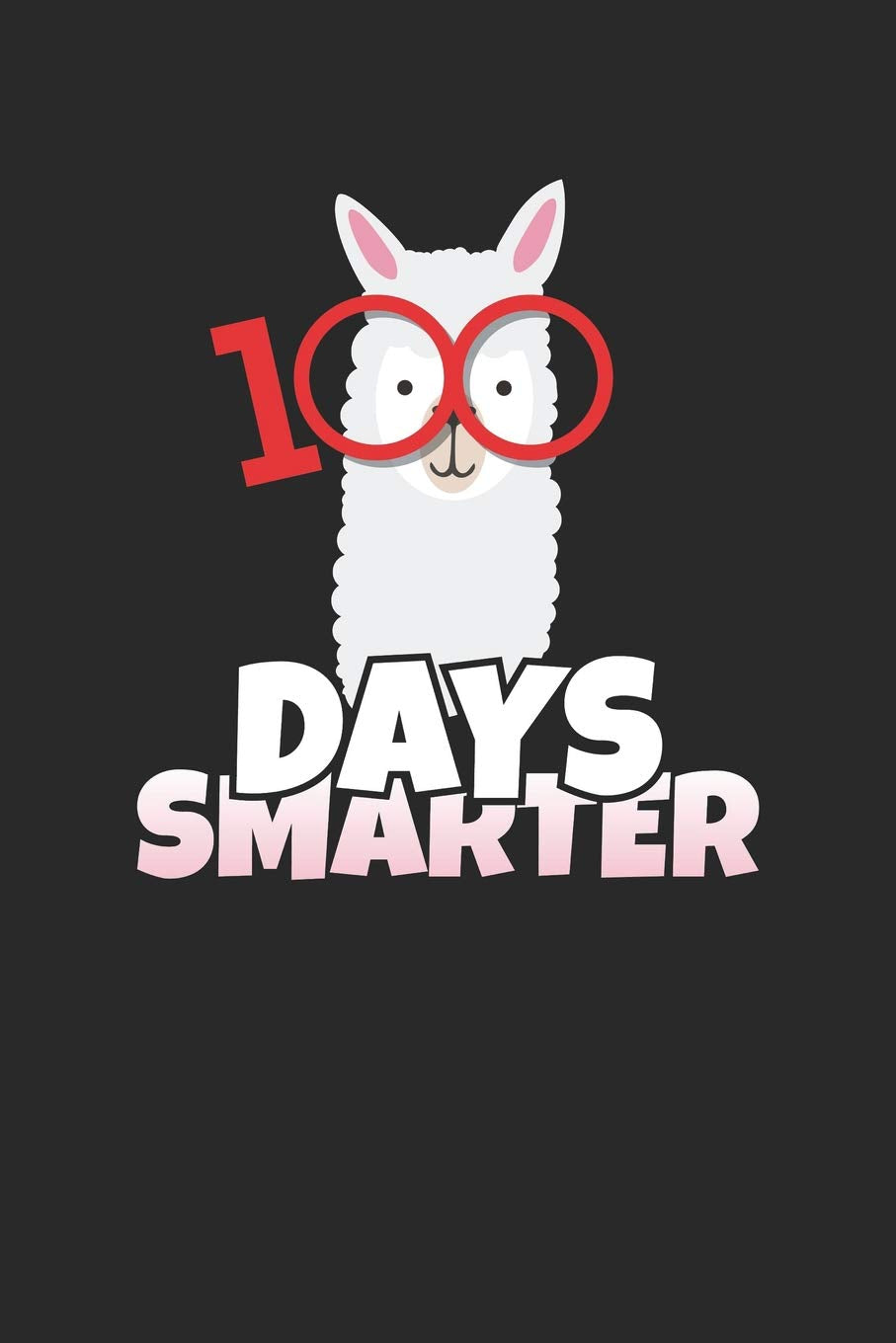 100 Days Smarter: Lined Journal Lined Notebook 6x9 110 Pages Ruled Books