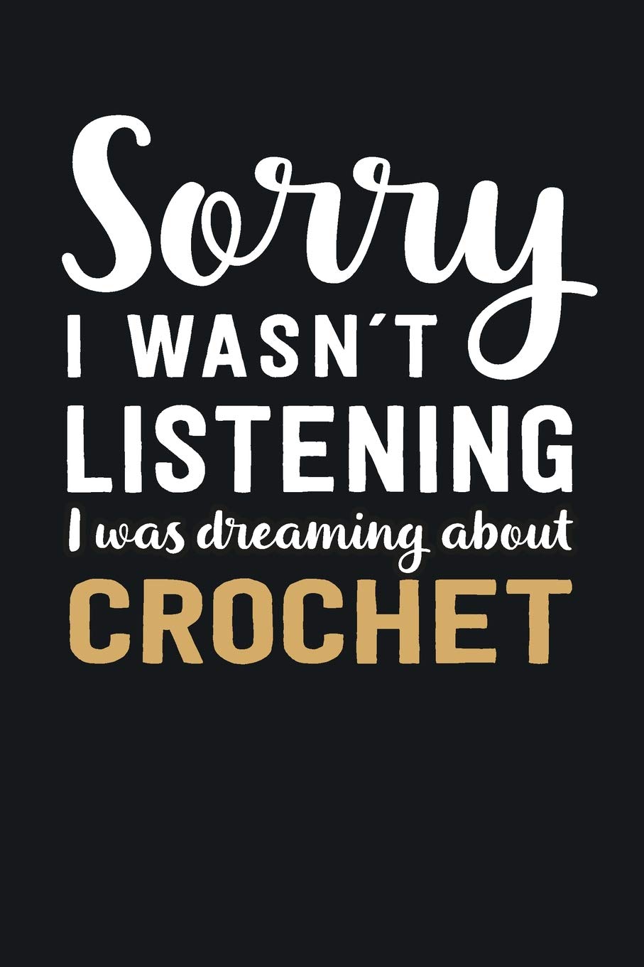 I was Dreaming about Crochet: Blank Lined Notebook | 6 x 9 Inch | 100 Pages Books