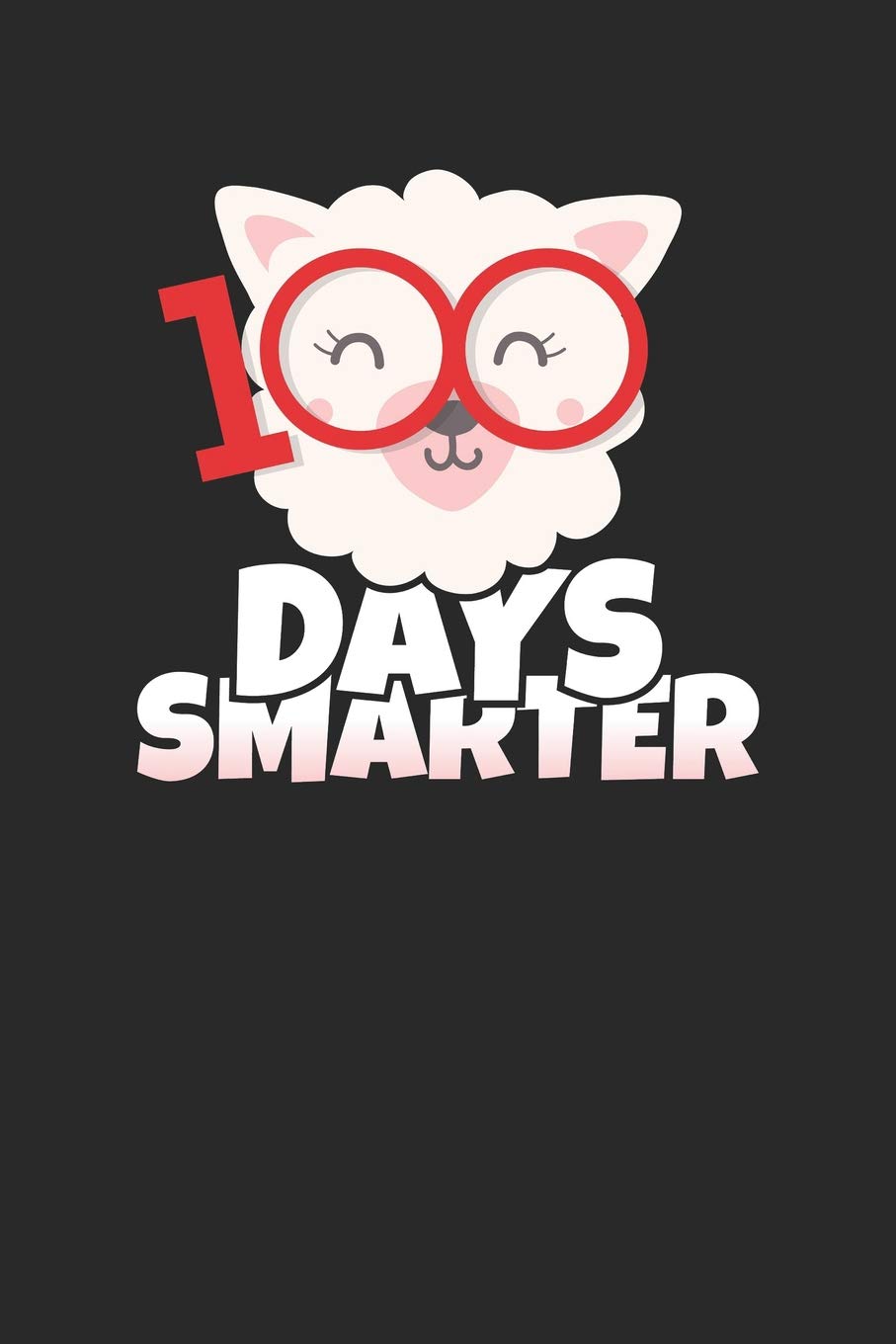 100 Days Smarter: Lined Journal Lined Notebook 6x9 110 Pages Ruled Books