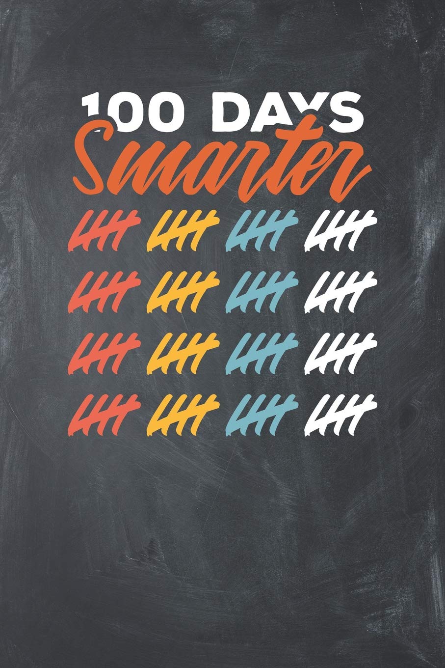 100 Days Smarter: Lined Journal Lined Notebook 6x9 110 Pages Ruled Books