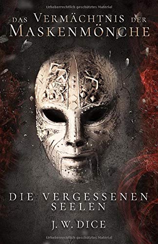 Das Vermächtnis der Maskenmönche: Die vergessenen Seelen Dark Fantasy
