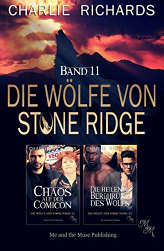 Die Wölfe von Stone Ridge Band 11: Chaos auf der Comicon / Die heilende Berührung des Wolfs (Die Wölfe von Stone Ridge Print, Band 11) Urban Fantasy