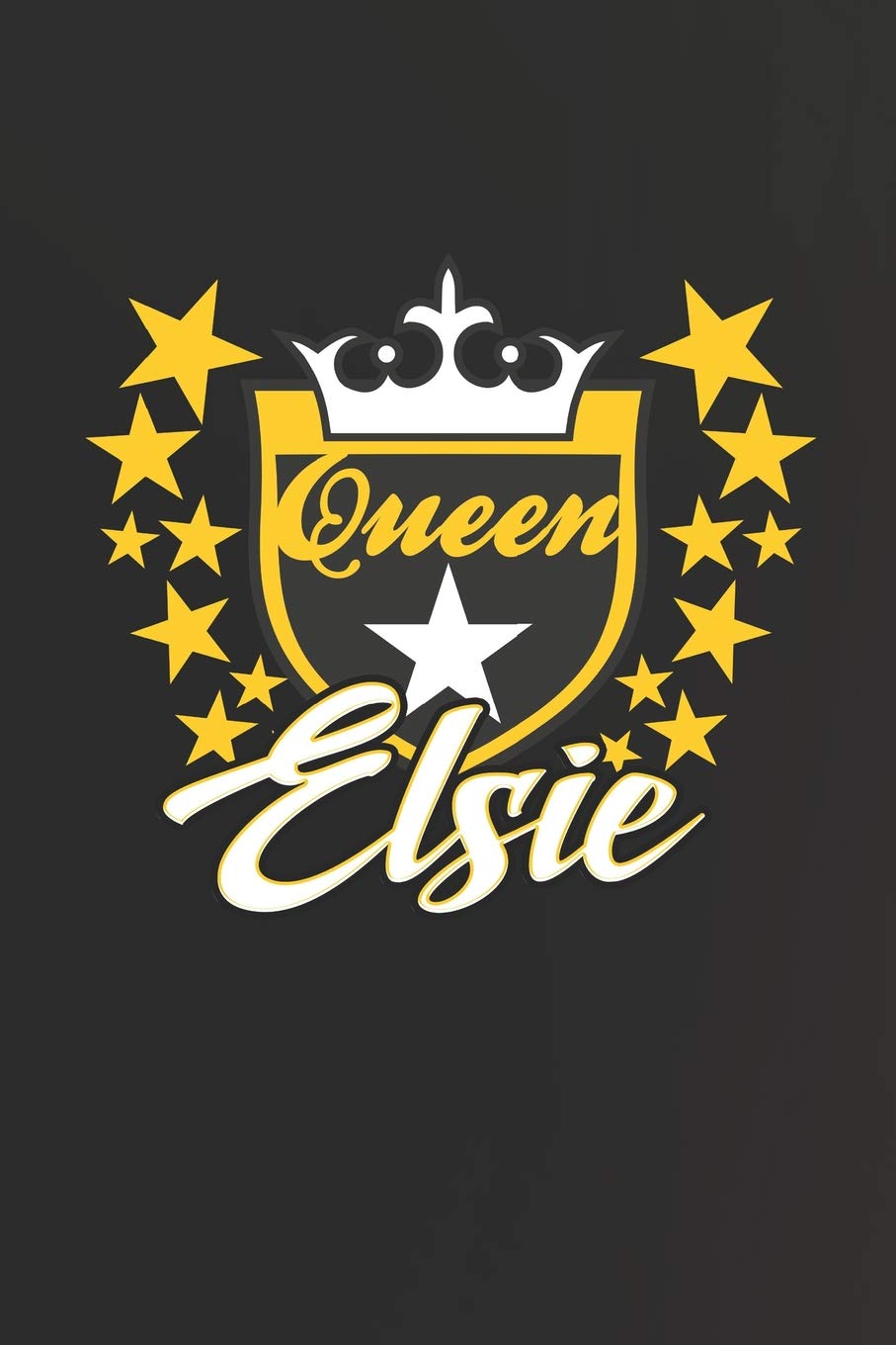 Queen Elsie: First Name Funny Sayings Personalized Customized Names Women Girl Mother's day Gift Notebook Journal Essays & Short Stories