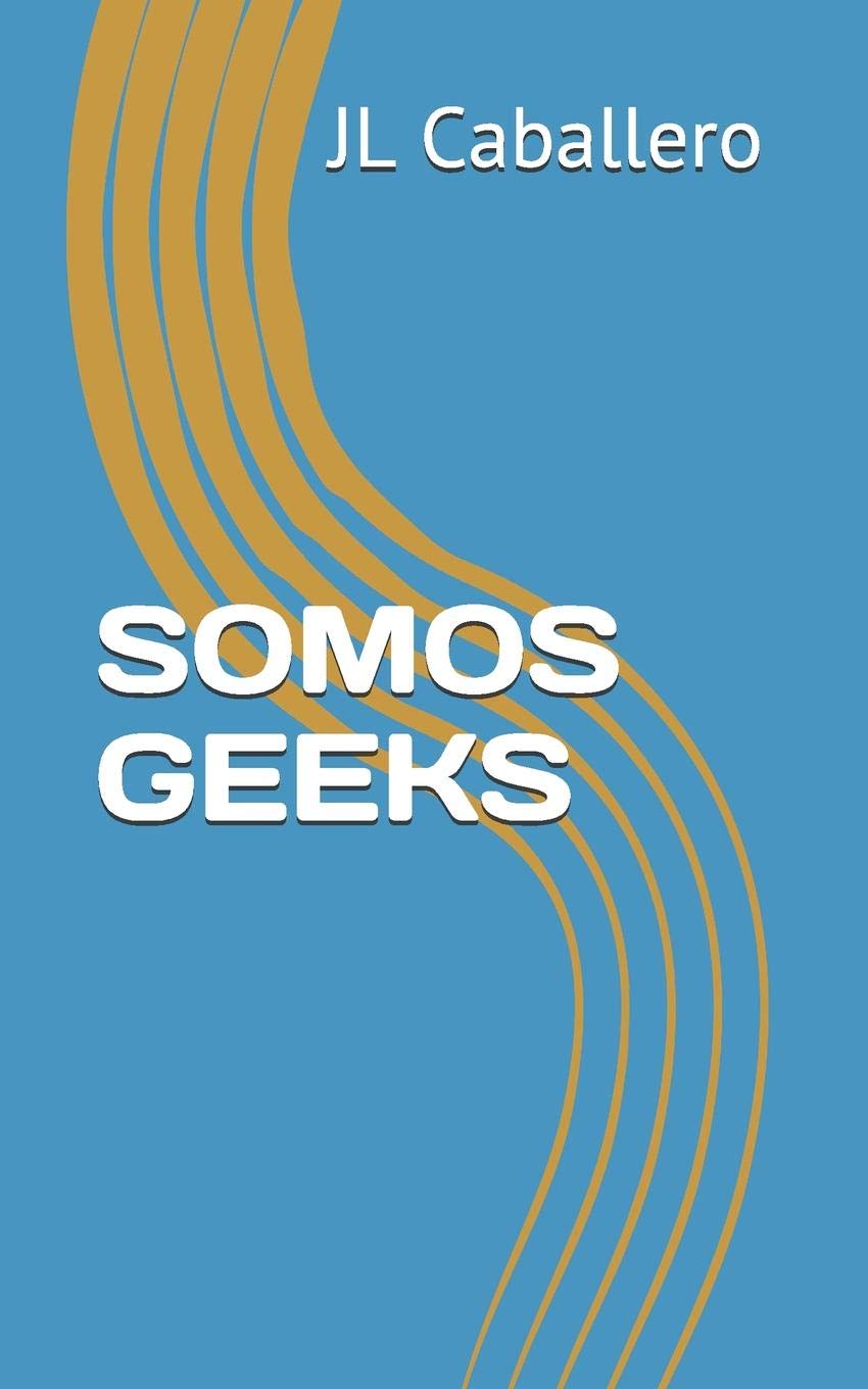 SOMOS GEEKS: Inadaptados y Subversivos Contemporary literature