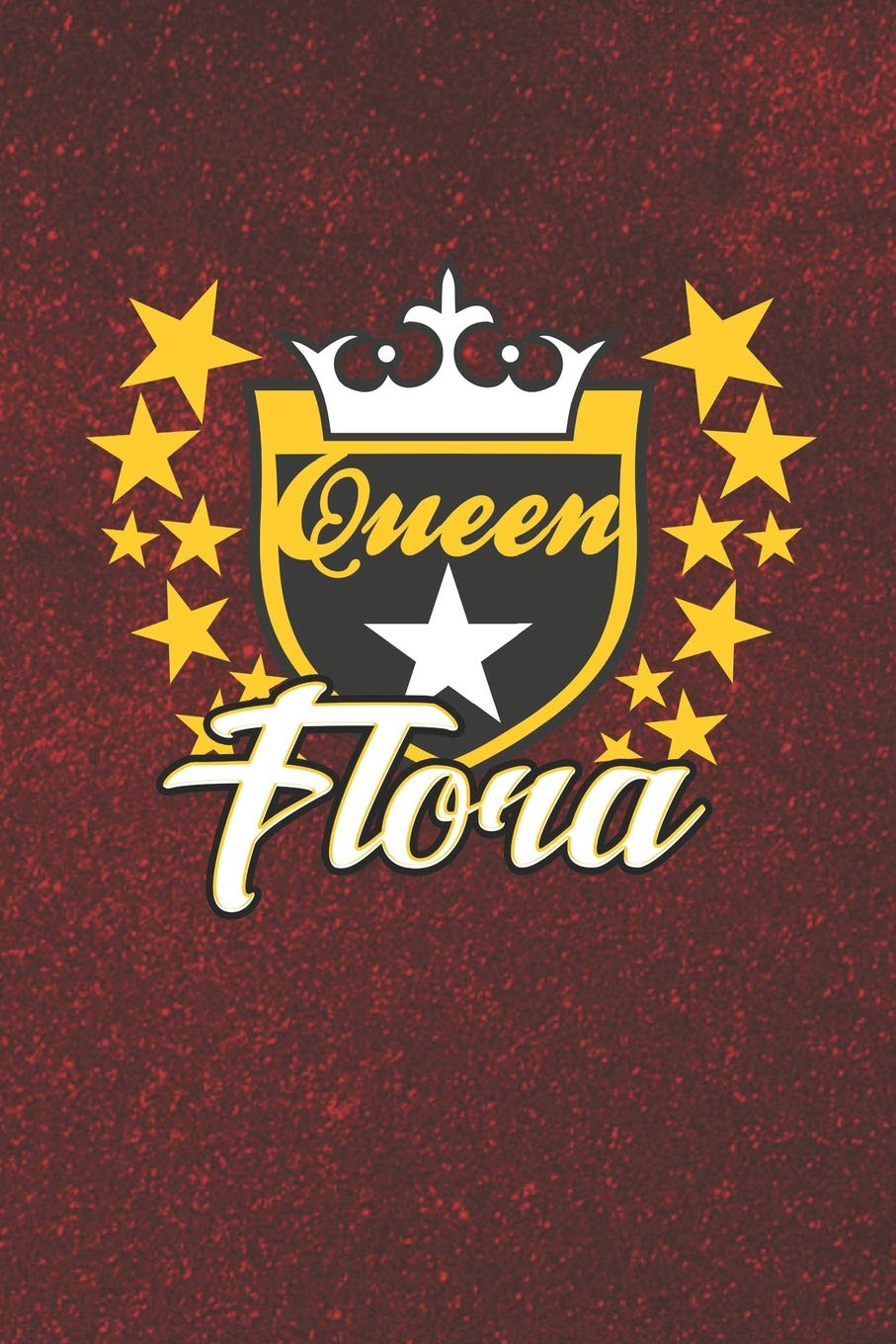 Queen Flora: First Name Funny Sayings Personalized Customized Names Women Girl Mother's day Gift Notebook Journal Essays & Short Stories