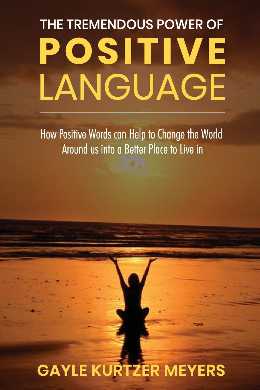 The Tremendous Power of Positive Language Self-help
