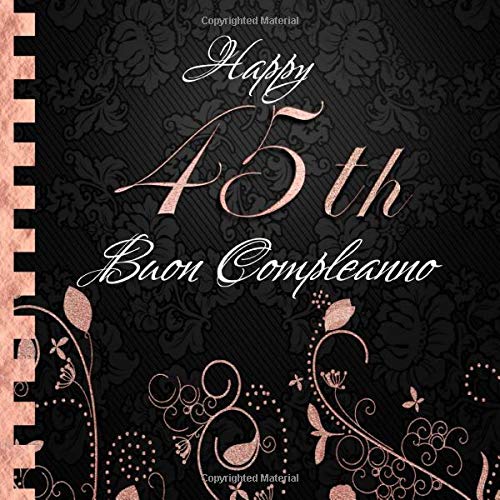 Buon Compleanno: 45 Anni I Libro Degli Ospiti per il 16° Compleanno I Decorazioni Compleanno Oro Rosa I Per 60 Ospiti I Per Messaggi e Foto I ... Idea regalo di compleanno per uomini e donne Parents & Children