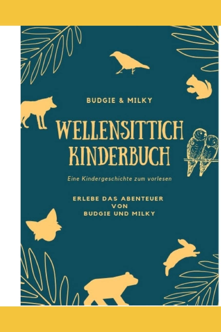 Wellensittich Kinderbuch Kindergeschichte: Budgie und Milky Wellensittich Kinderliteratur Novels & Short Stories