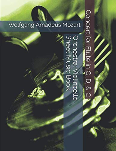 Wolfgang Amadeus Mozart - Concert for Flute in G, D, & C - Orchestra: Violincello Sheet Music Book Sheet Music