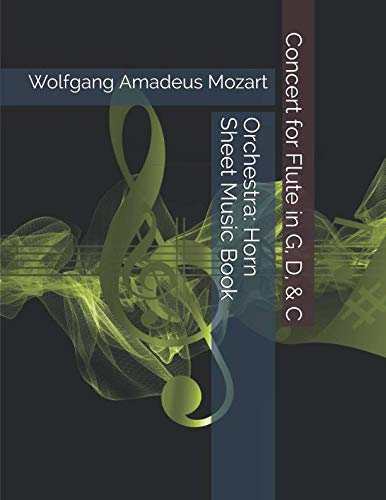 Wolfgang Amadeus Mozart - Concert for Flute in G, D, & C - Orchestra: Horn Sheet Music Book Sheet Music