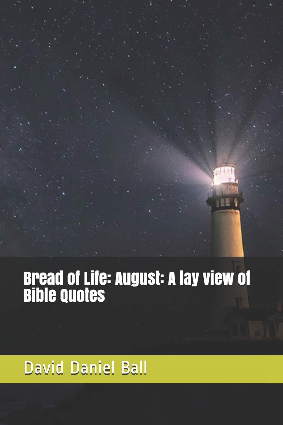 Bread of Life: August: A lay view of Bible Quotes Religion & Esotericism