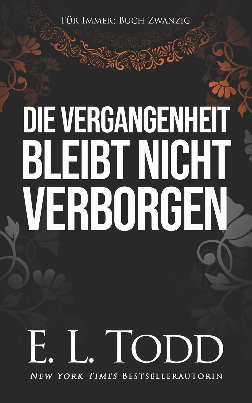 Die Vergangenheit bleibt nicht verborgen (Für Immer, Band 20) Romantic Thrillers