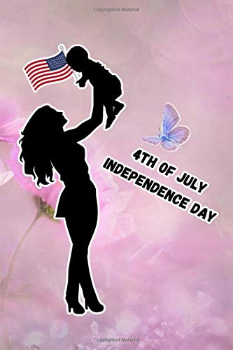 4th of July Independence Day: Dotted Notebook - Large (6 x 9 inches) 110 Pages (USA, Flag, American, Family, Patriotic, Mom, Mother, Daughter, Women, Proud) Daily Paperback Journal Diary Book For Gift Politics & History