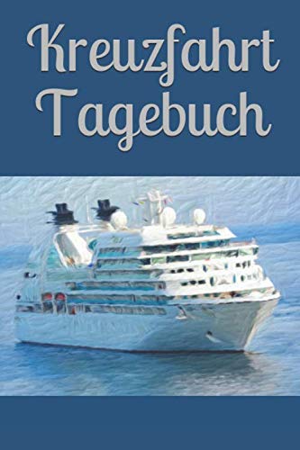 Kreuzfahrt Tagebuch: Reisetagebuch für Kreuzfahrer - Zum Selberschreiben Essays & Short Stories