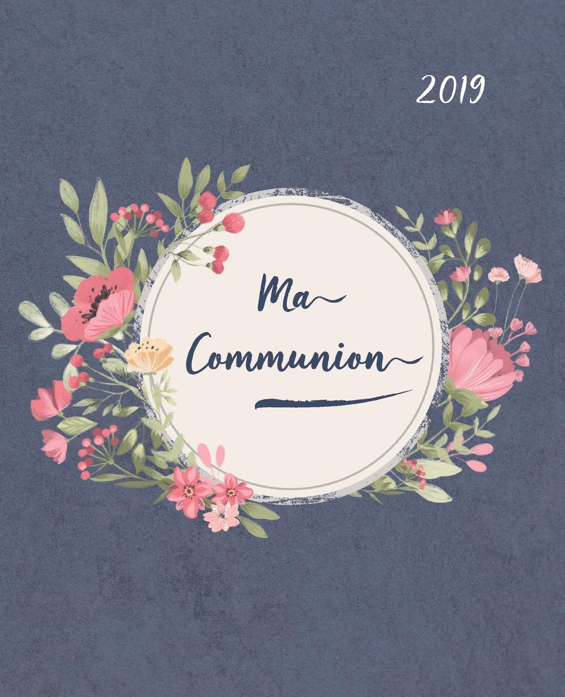 Ma Communion: Livre d'or pour une journée très spéciale | Album de souvenirs | Bonne chance, amour et bénédictions Souhaite - avec la bénédiction de Dieu Religion & Esotericism