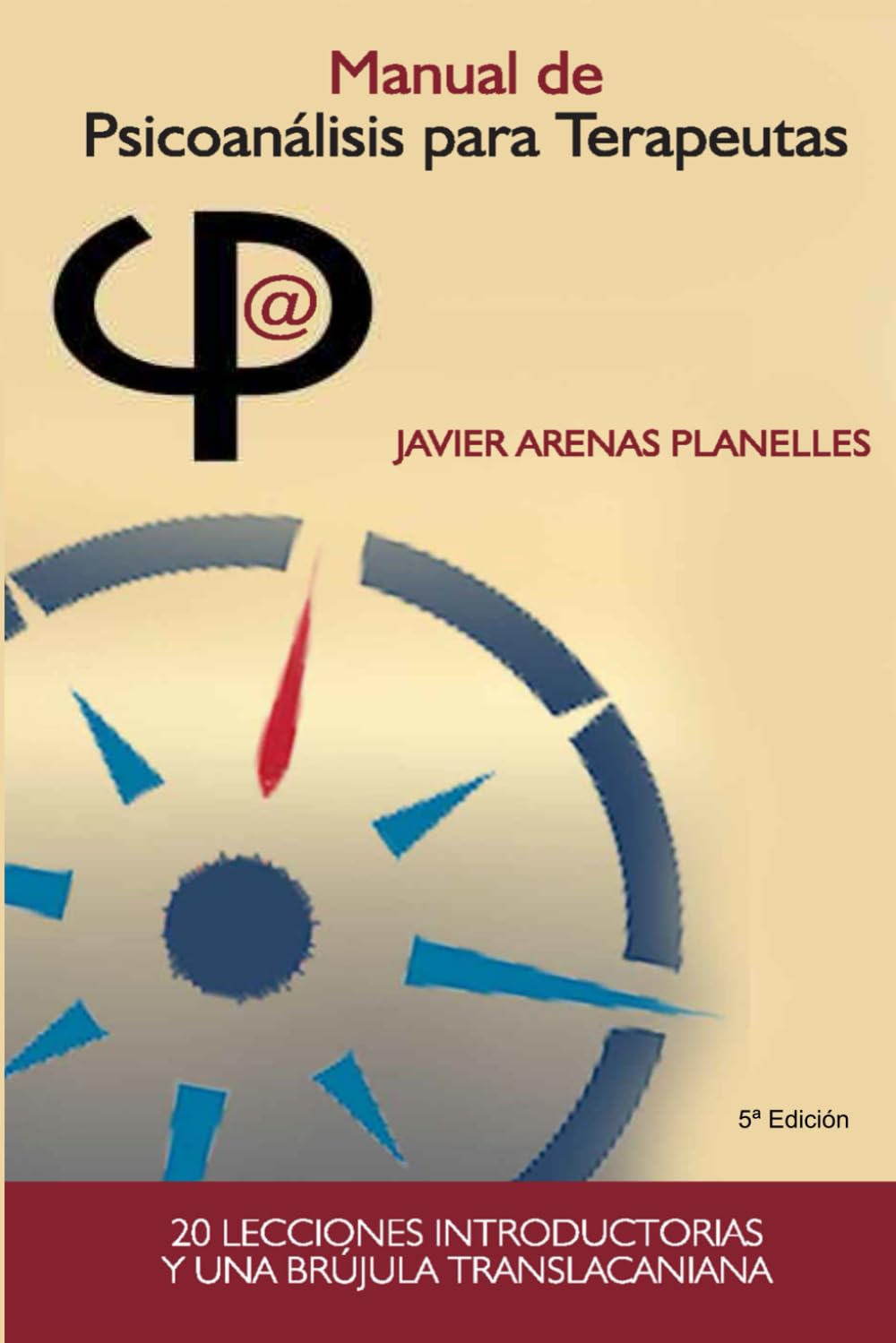Manual de Psicoanálisis para Terapeutas: Veinte lecciones introductorias y una brújula translacaniana Psychology