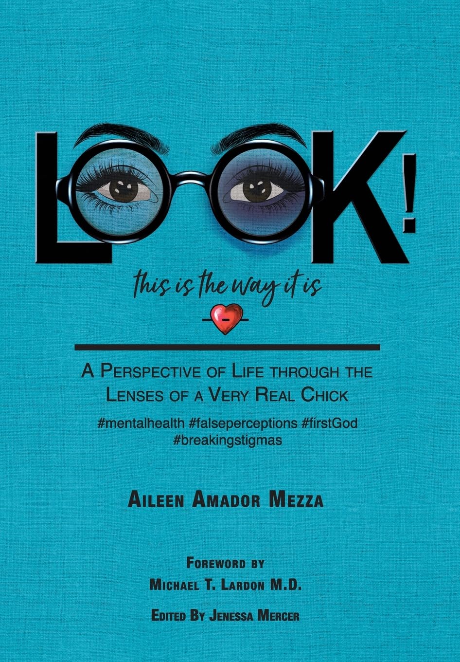 LOOK! This is the way it is: A Perspective of Life through the Lenses of a Very Real Chick Medicine