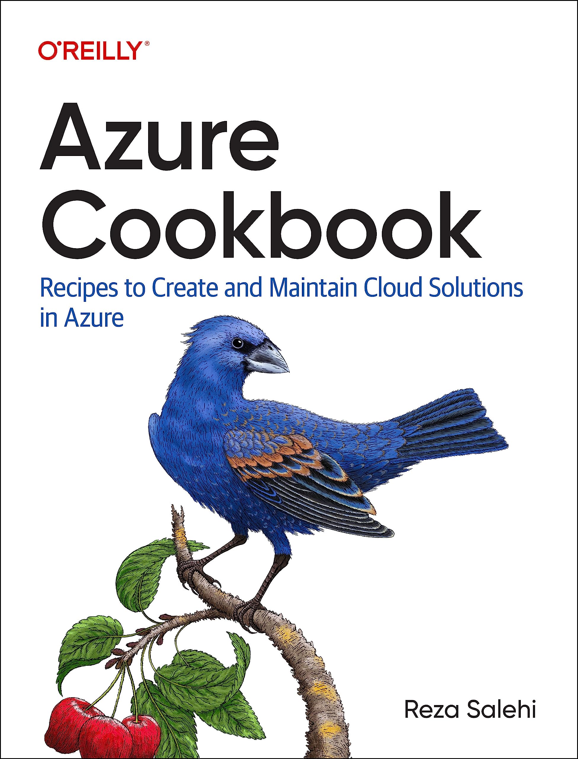 Azure Cookbook: Recipes to Create and Maintain Cloud Solutions in Azure book