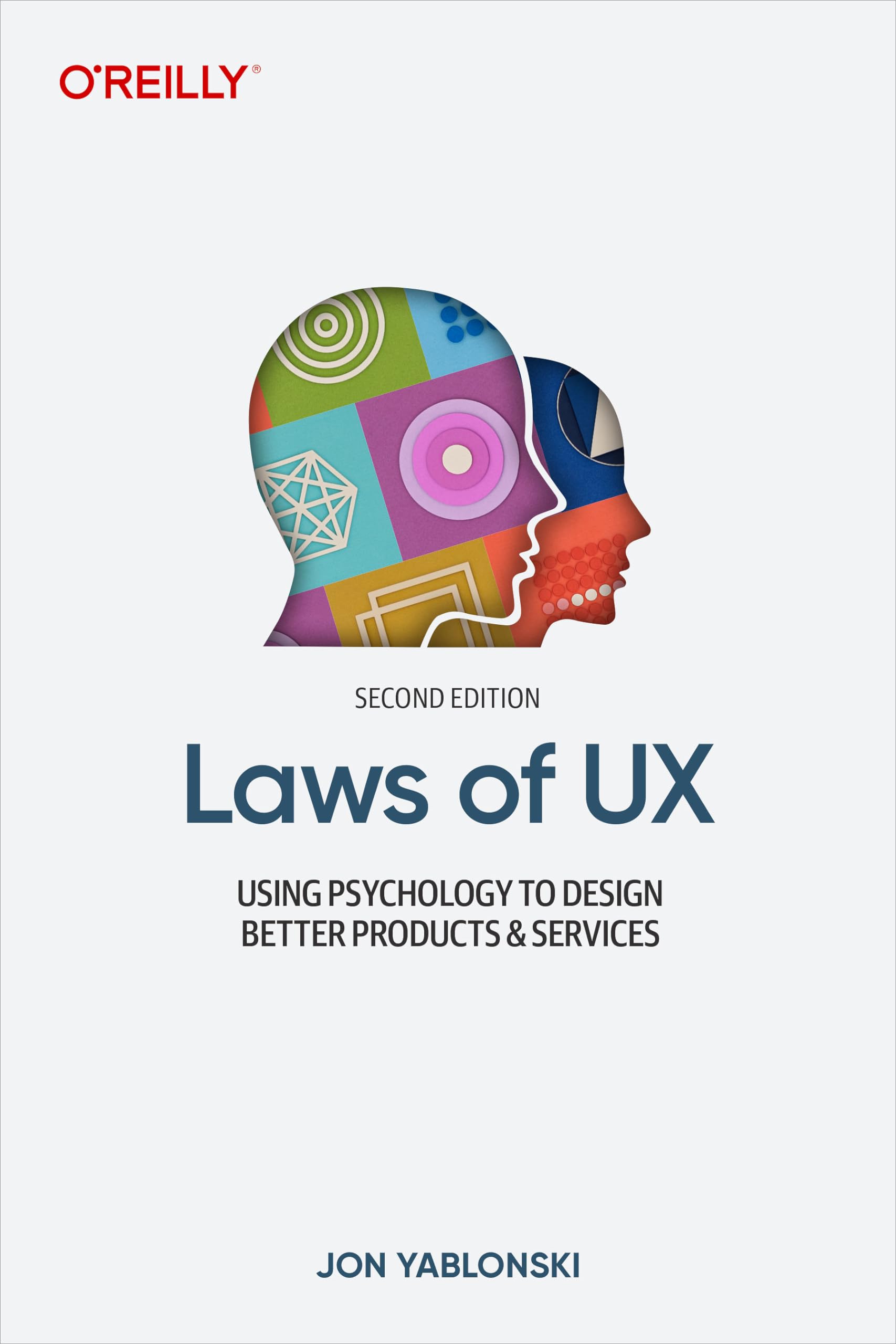 Laws of UX: Using Psychology to Design Better Products & Services Business, Finance & Career