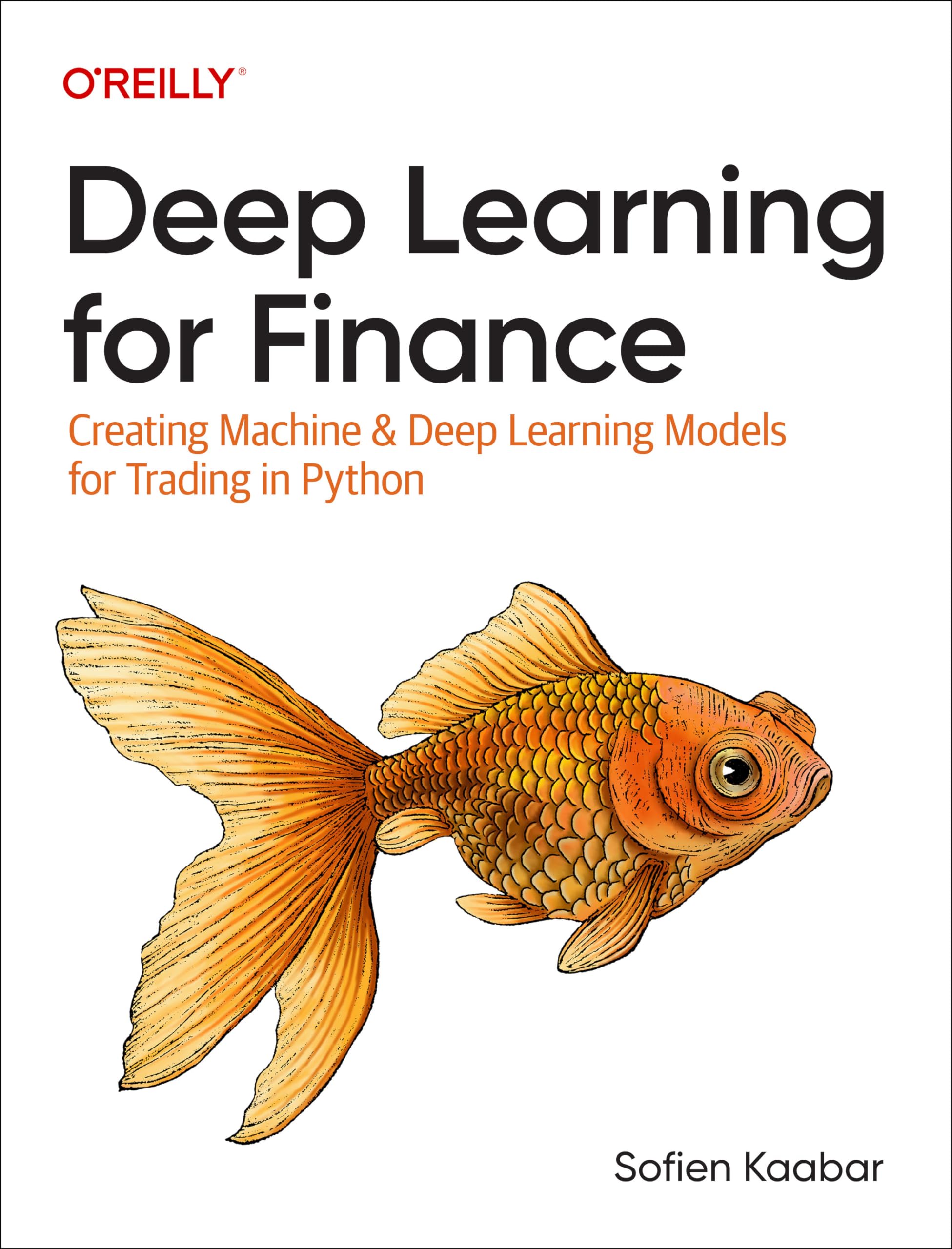 Deep Learning for Finance: Creating Machine & Deep Learning Models for Trading in Python Business & Technology