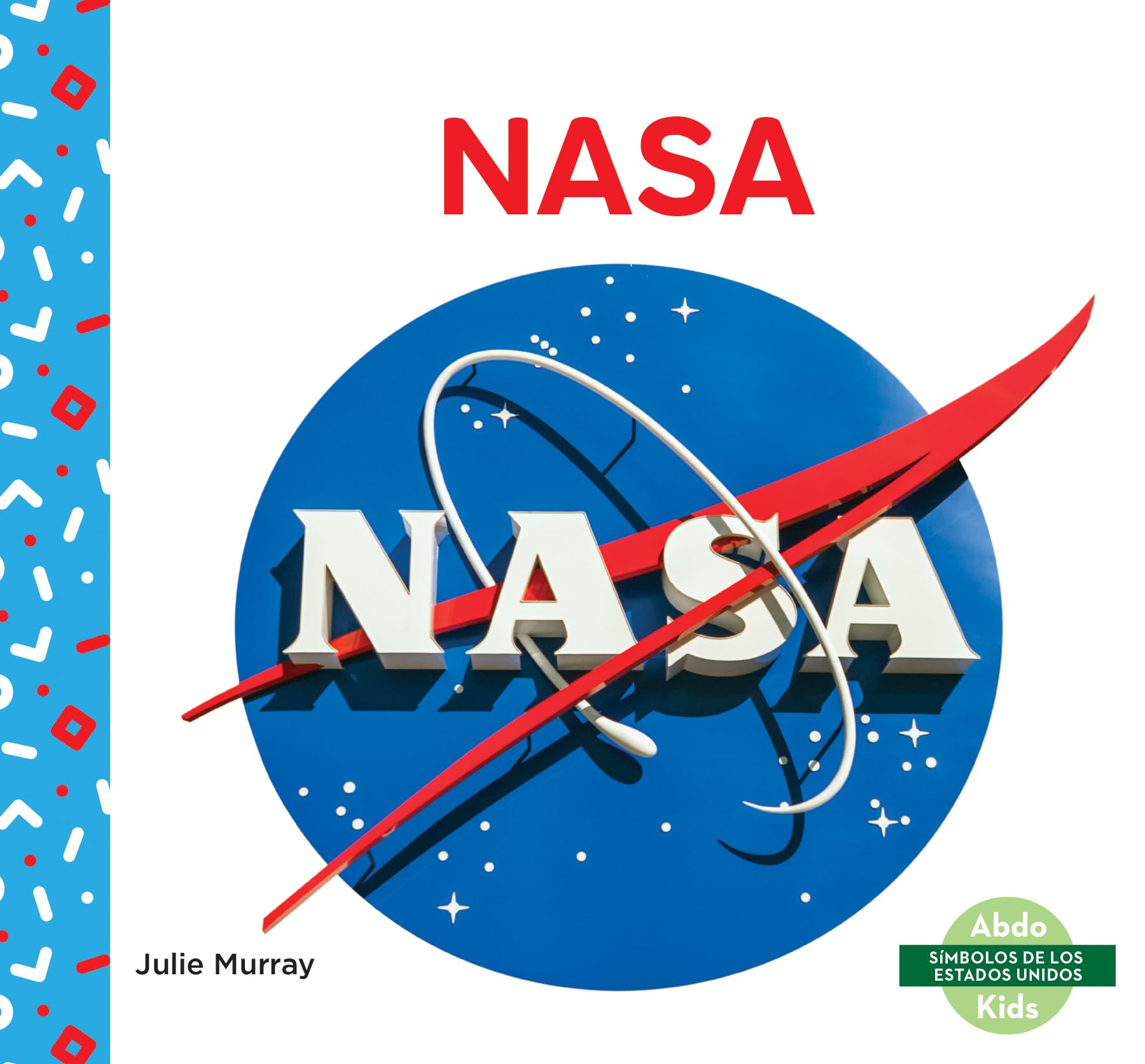 NASA (Nasa) (Símbolos De Los Estados Unidos/ Us Symbols) Politics & History