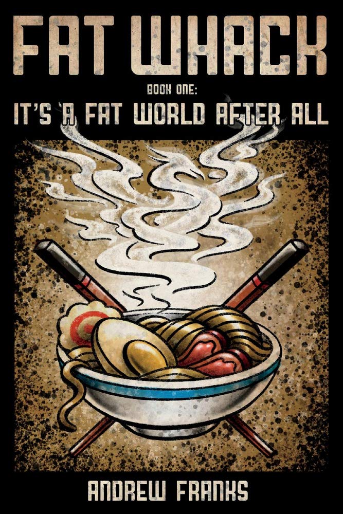 It's a Fat World After All: It's a Fat World After All (Second Edition) (Fat Whack, Band 1) Action & Adventure