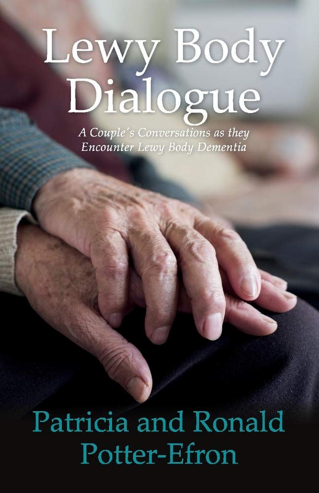 Lewy Body Dialogue: A Couple's Conversations As They Encounter Lewy Body Dementia book